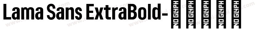 Lama Sans ExtraBold字体转换